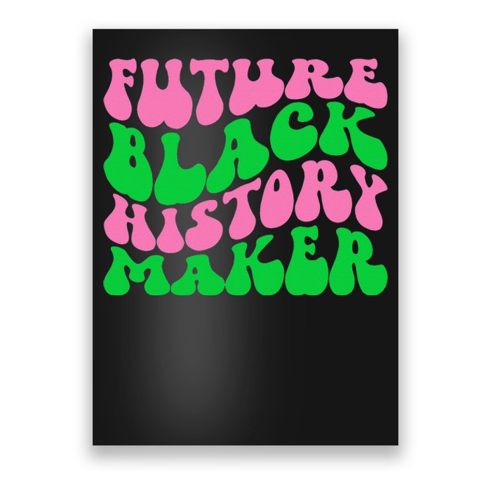 Pretty cute future black history maker aka funny tee Poster