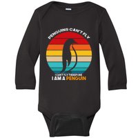 Penguins Can't Fly I Can't Fly Therefore I Am A Penguin Baby Long Sleeve Bodysuit