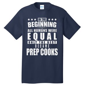 Prep Cook Funny Personalized Gift Tall T-Shirt