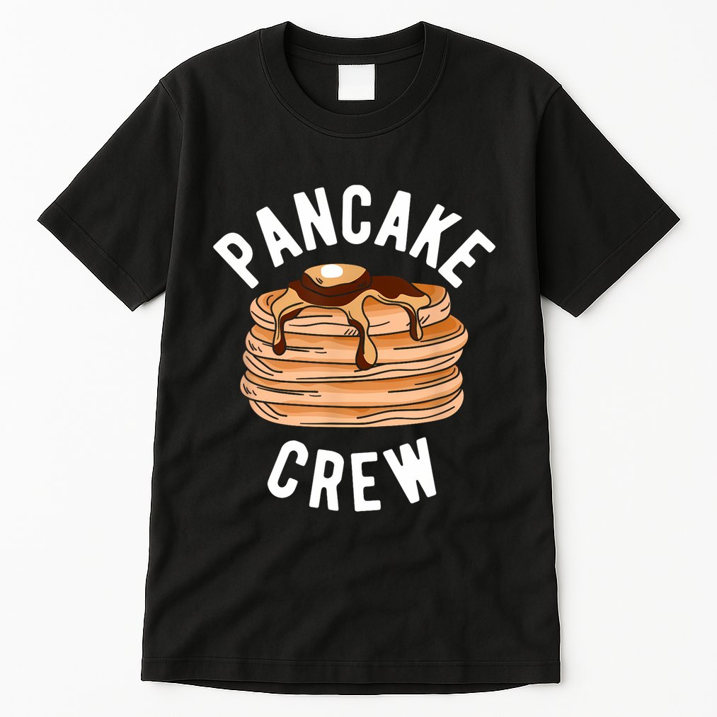 Pancake Crew Funny Pancake Tall T-Shirt