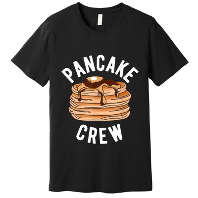 Pancake Crew Funny Pancake Premium T-Shirt