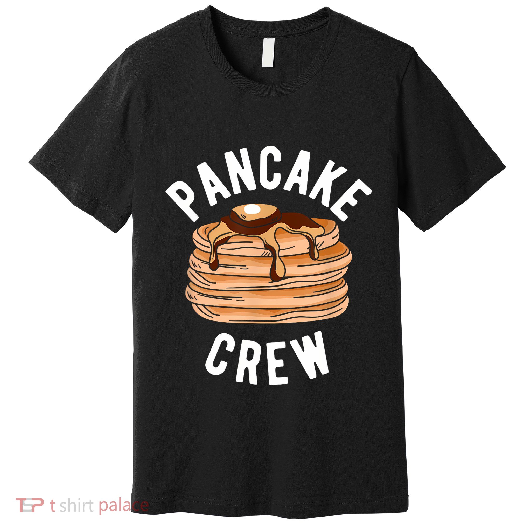 Pancake Crew Funny Pancake Premium T-Shirt