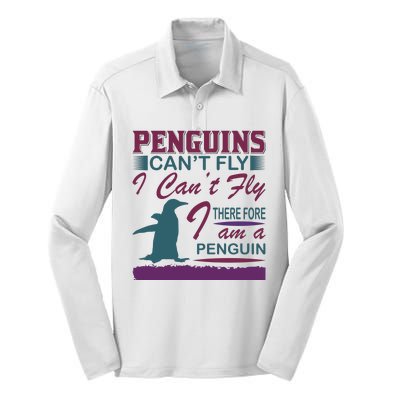 Penguins Can't Fly I Can't Fly Therefore I Am A Penguins Silk Touch Performance Long Sleeve Polo