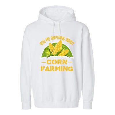 Proud Corn Farmer Cool Agriculture Crop Farm Love Farming Gift Garment-Dyed Fleece Hoodie