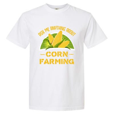 Proud Corn Farmer Cool Agriculture Crop Farm Love Farming Gift Garment-Dyed Heavyweight T-Shirt