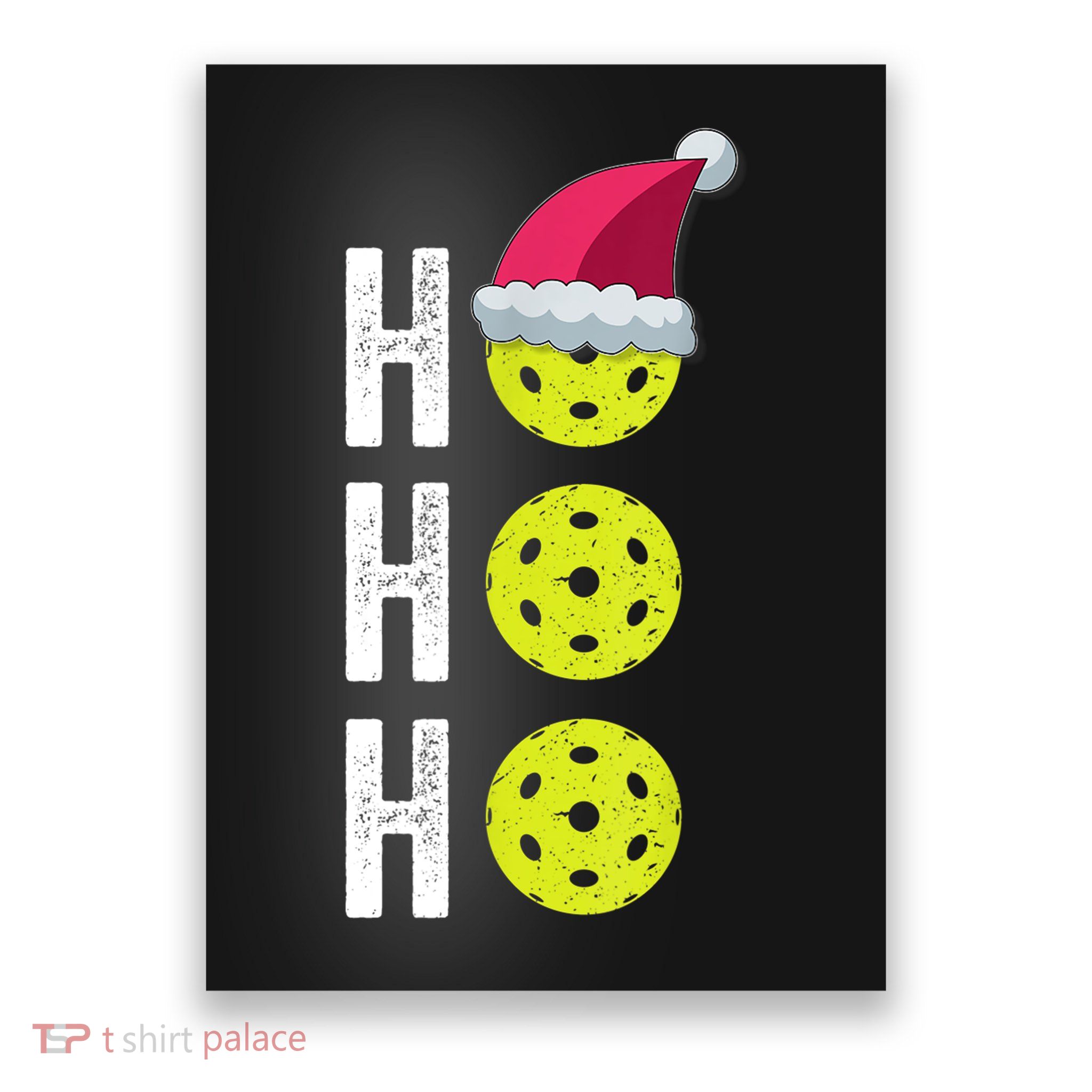 Pickleball Christmas Funny Santa Hat Holiday Ho Ho Ho Gift TShirt Poster