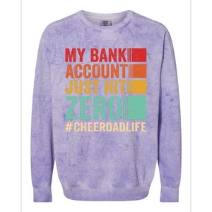 Proud Cheer Father My Bank Account Just Hit Zero Cheer Dad Gift Colorblast Crewneck Sweatshirt