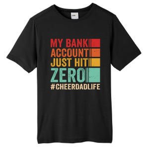 Proud Cheer Father My Bank Account Just Hit Zero Cheer Dad Gift Tall Fusion ChromaSoft Performance T-Shirt