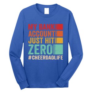 Proud Cheer Father My Bank Account Just Hit Zero Cheer Dad Gift Long Sleeve Shirt