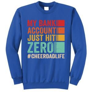 Proud Cheer Father My Bank Account Just Hit Zero Cheer Dad Gift Sweatshirt