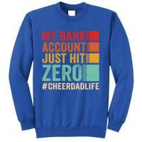 Proud Cheer Father My Bank Account Just Hit Zero Cheer Dad Gift Sweatshirt