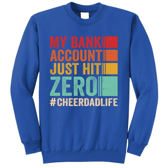 Proud Cheer Father My Bank Account Just Hit Zero Cheer Dad Gift Sweatshirt