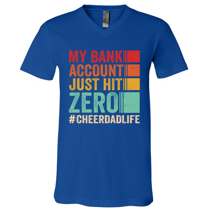 Proud Cheer Father My Bank Account Just Hit Zero Cheer Dad Gift V-Neck T-Shirt