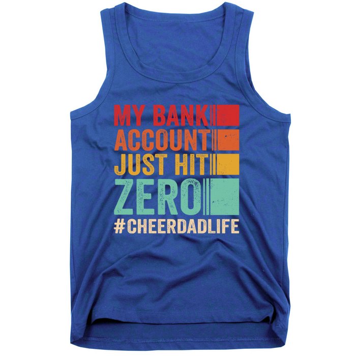 Proud Cheer Father My Bank Account Just Hit Zero Cheer Dad Gift Tank Top