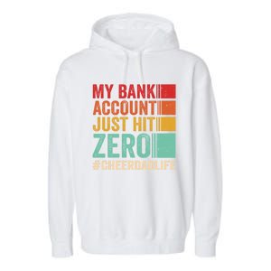 Proud Cheer Father My Bank Account Just Hit Zero Cheer Dad Gift Garment-Dyed Fleece Hoodie