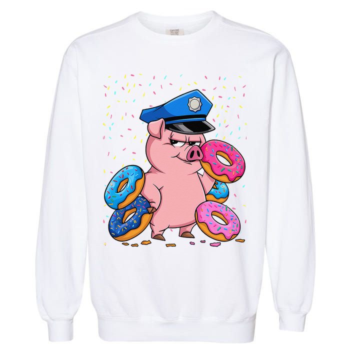 Pig Cop Funny Police Officer Doughnut Garment-Dyed Sweatshirt