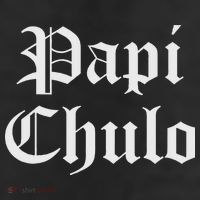 Papi Chulo Funny Mexican Spanish Handsome El Jefe Pimp Daddy Cool Comfort Performance Bucket Hat