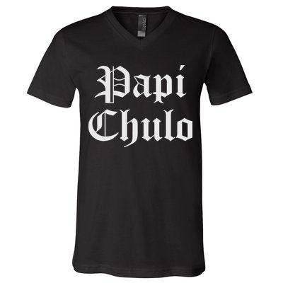 Papi Chulo Funny Mexican Spanish Handsome El Jefe Pimp Daddy V-Neck T-Shirt