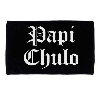 Papi Chulo Funny Mexican Spanish Handsome El Jefe Pimp Daddy Microfiber Hand Towel