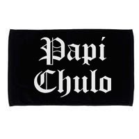 Papi Chulo Funny Mexican Spanish Handsome El Jefe Pimp Daddy Microfiber Hand Towel