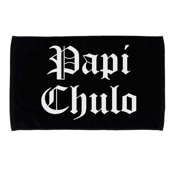 Papi Chulo Funny Mexican Spanish Handsome El Jefe Pimp Daddy Microfiber Hand Towel