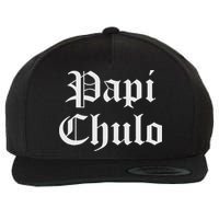 Papi Chulo Funny Mexican Spanish Handsome El Jefe Pimp Daddy Wool Snapback Cap