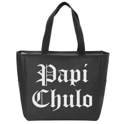 Papi Chulo Funny Mexican Spanish Handsome El Jefe Pimp Daddy Zip Tote Bag