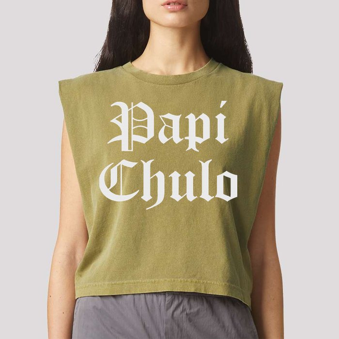 Papi Chulo Funny Mexican Spanish Handsome El Jefe Pimp Daddy Garment-Dyed Women's Muscle Tee