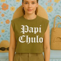 Papi Chulo Funny Mexican Spanish Handsome El Jefe Pimp Daddy Garment-Dyed Women's Muscle Tee