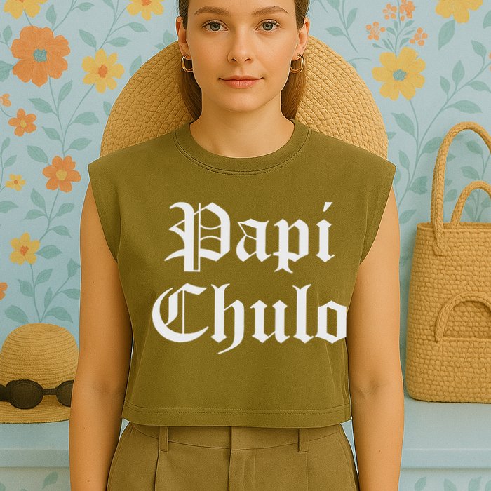 Papi Chulo Funny Mexican Spanish Handsome El Jefe Pimp Daddy Garment-Dyed Women's Muscle Tee