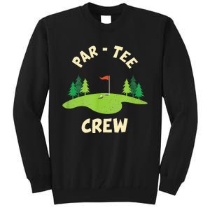 Par Crew Funny Golf Birthday Party Birdie Golfer Tall Sweatshirt