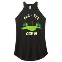 Par Crew Funny Golf Birthday Party Birdie Golfer Women's Perfect Tri Rocker Tank