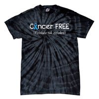 Prostate Cancer Free Prostate Cancer Awareness Ribbon Tie-Dye T-Shirt