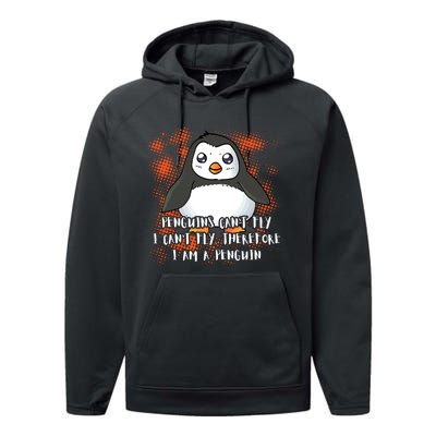 Penguin CanT Fly I Am A Penguin Performance Fleece Hoodie