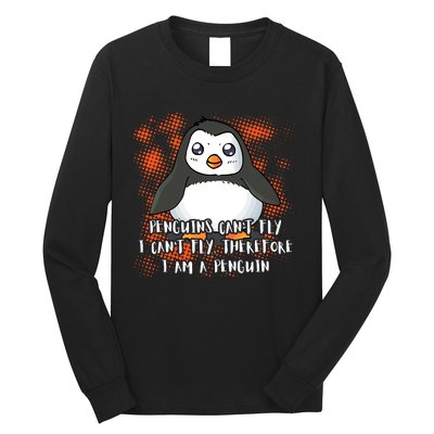 Penguin CanT Fly I Am A Penguin Long Sleeve Shirt