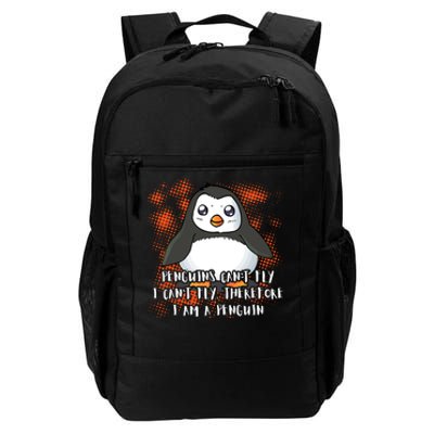 Penguin CanT Fly I Am A Penguin Daily Commute Backpack