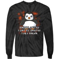 Penguin CanT Fly I Am A Penguin Tie-Dye Long Sleeve Shirt