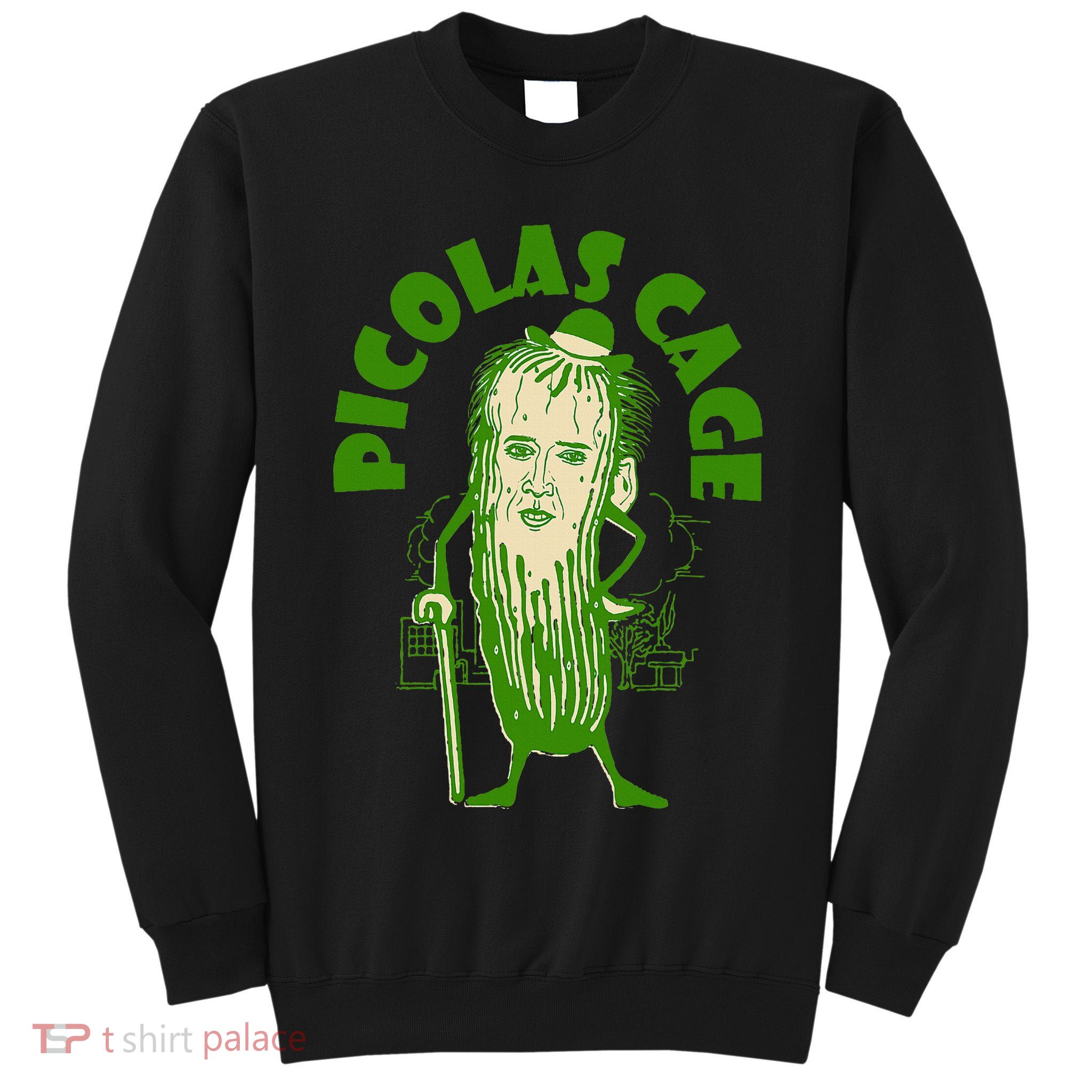 Picolas Cage Funny celebs Meme Cucumber Pickle Cute Tall Sweatshirt