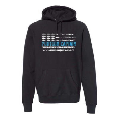 Pontoon Captain Funny Boating 4th Of Julypontoon Boat Premium Hoodie