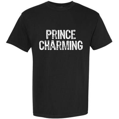 Prince Charming Fairytale Funny Sarcastic Fairy Tale Costume Garment-Dyed Heavyweight T-Shirt