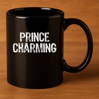 Prince Charming Fairytale Funny Sarcastic Fairy Tale Costume 11oz C Handle Ceramic Mug