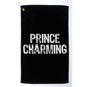 Prince Charming Fairytale Funny Sarcastic Fairy Tale Costume Platinum Collection Golf Towel