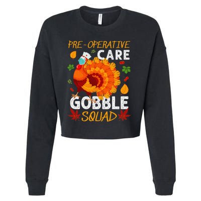 Preoperative Care Gobble Squad Turkey Thanksgiving Fall Cropped Pullover Crew