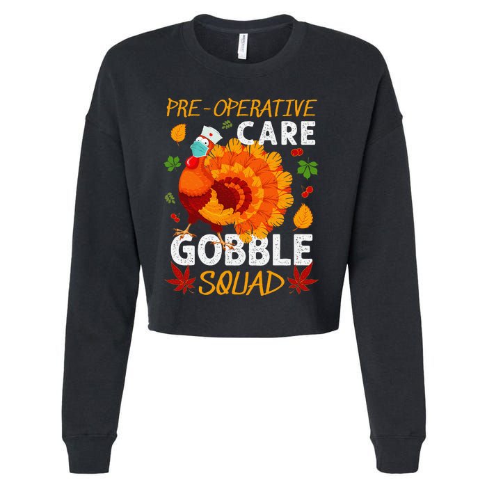 Preoperative Care Gobble Squad Turkey Thanksgiving Fall Cropped Pullover Crew