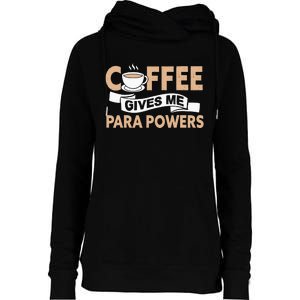 Paraprofessional Coffee Gives Me Para Powers Teacher Womens Funnel Neck Pullover Hood