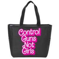 P.I.N.K Control Guns Not G.I.R.L.S Women Rights Feminist Zip Tote Bag