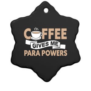 Paraprofessional Coffee Gives Me Para Powers Paraeducator Gift Ceramic Star Ornament