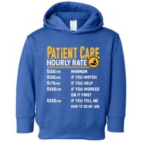 Patient Care Hourly Rate Funny Nursing Nurse Patient Care Great Gift Toddler Hoodie