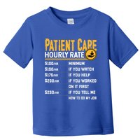 Patient Care Hourly Rate Funny Nursing Nurse Patient Care Great Gift Toddler T-Shirt