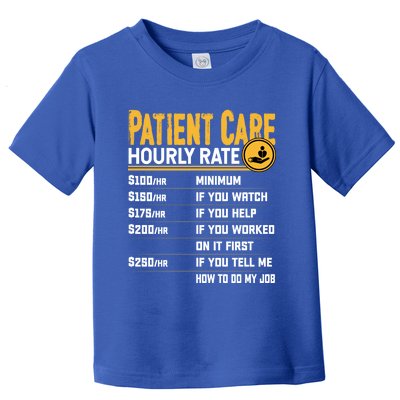 Patient Care Hourly Rate Funny Nursing Nurse Patient Care Great Gift Toddler T-Shirt